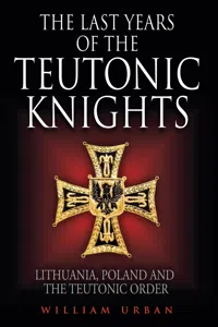 The Last Years of the Teutonic Knights_cover