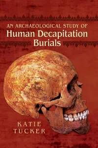 An Archaeological Study of Human Decapitation Burials_cover