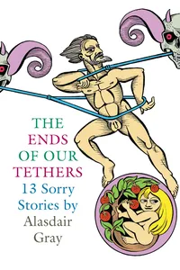 The Ends Of Our Tethers: Thirteen Sorry Stories_cover