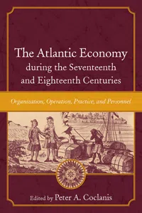 The Atlantic Economy during the Seventeenth and Eighteenth Centuries_cover