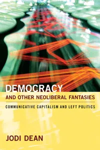 Democracy and Other Neoliberal Fantasies_cover