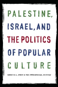 Palestine, Israel, and the Politics of Popular Culture_cover