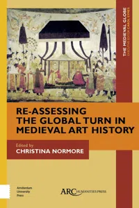 Re-Assessing the Global Turn in Medieval Art History_cover
