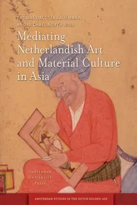 Mediating Netherlandish Art and Material Culture in Asia_cover