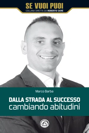 Dalla strada al successo cambiando abitudini