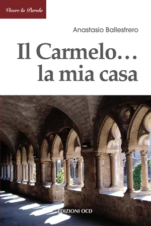 Il Carmelo ... la mia casa