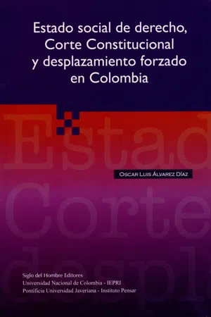 Estado social del derecho, Corte Constitucional y desplazamiento forzado en Colombia