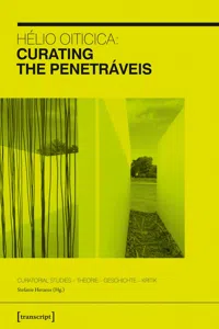 Hélio Oiticica: Curating the Penetráveis_cover