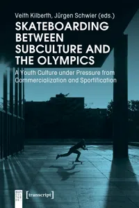 Skateboarding Between Subculture and the Olympics_cover