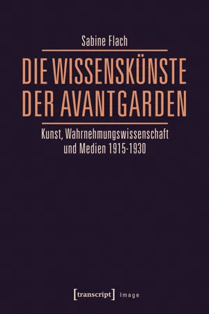 Die WissensKünste der Avantgarden