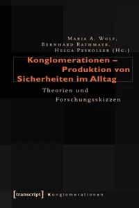 Konglomerationen - Studien zu Alltagspraktiken subjektiver Absicherung_cover