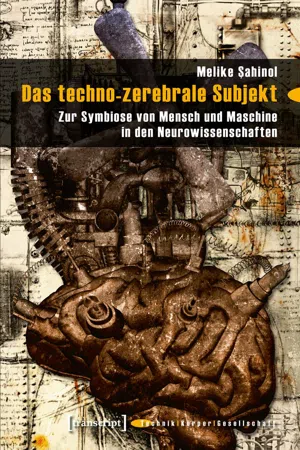 Das techno-zerebrale Subjekt