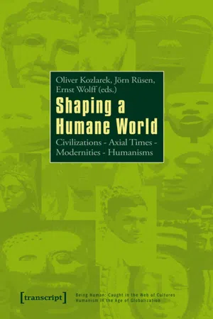 Der Mensch im Netz der Kulturen - Humanismus in der Epoche der Globalisierung / Being Human: Caught in the Web of Cultures - Humanism in the Age of Globalization