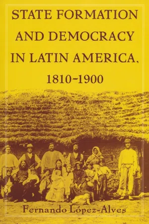 State Formation and Democracy in Latin America, 1810-1900