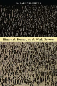 History, the Human, and the World Between_cover