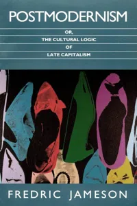 Postmodernism, or, The Cultural Logic of Late Capitalism_cover
