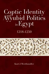 Coptic Identity and Ayyubid Politics in Egypt 1218-1250_cover