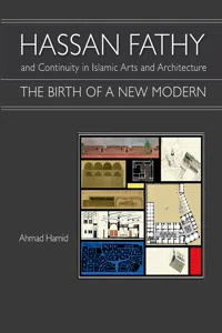 Hassan Fathy and Continuity in Islamic Arts and Architecture_cover