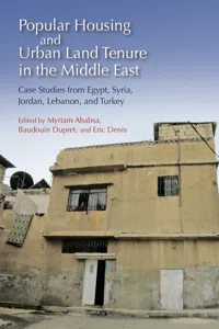 Popular Housing and Urban Land Tenure in the Middle East_cover