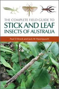 The Complete Field Guide to Stick and Leaf Insects of Australia_cover