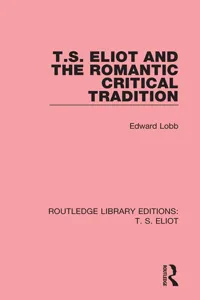 T. S. Eliot and the Romantic Critical Tradition_cover