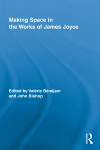 Making Space in the Works of James Joyce_cover