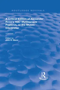 A Critical Edition of Alexander's Ross's 1647 Mystagogus Poeticus, or The Muses Interpreter_cover