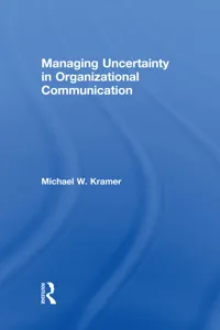 Managing Uncertainty in Organizational Communication_cover