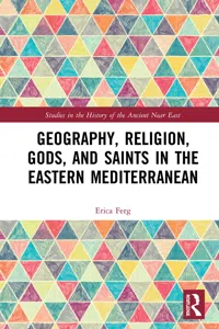 Geography, Religion, Gods, and Saints in the Eastern Mediterranean_cover