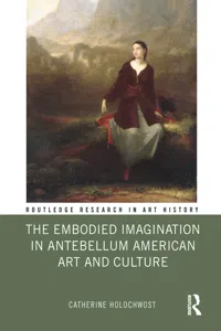 The Embodied Imagination in Antebellum American Art and Culture_cover