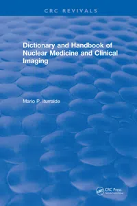 Dictionary and Handbook of Nuclear Medicine and Clinical Imaging_cover