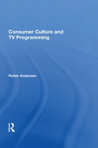 Consumer Culture And Tv Programming_cover