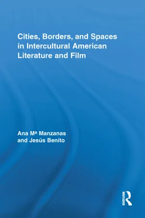 Cities, Borders and Spaces in Intercultural American Literature and Film