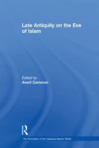 Late Antiquity on the Eve of Islam_cover