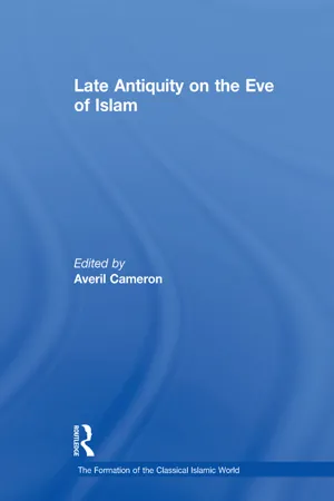 Late Antiquity on the Eve of Islam