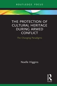 The Protection of Cultural Heritage During Armed Conflict_cover