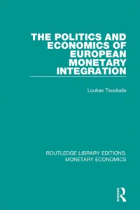 The Politics and Economics of European Monetary Integration_cover