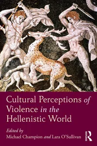 Cultural Perceptions of Violence in the Hellenistic World_cover