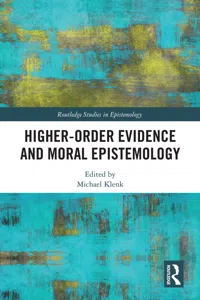 Higher-Order Evidence and Moral Epistemology_cover