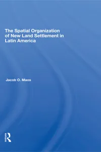 The Spatial Organization Of New Land Settlement In Latin America_cover