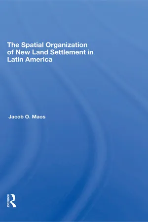 The Spatial Organization Of New Land Settlement In Latin America