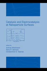 Catalysis and Electrocatalysis at Nanoparticle Surfaces_cover