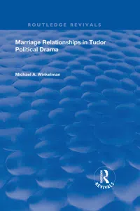 Marriage Relationships in Tudor Political Drama_cover