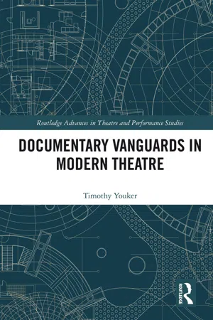 Documentary Vanguards in Modern Theatre