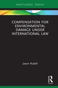 Compensation for Environmental Damage Under International Law_cover