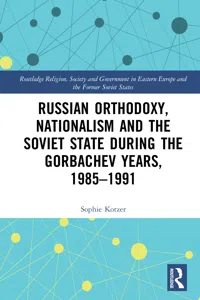 Russian Orthodoxy, Nationalism and the Soviet State during the Gorbachev Years, 1985-1991_cover