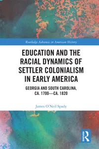 Education and the Racial Dynamics of Settler Colonialism in Early America_cover