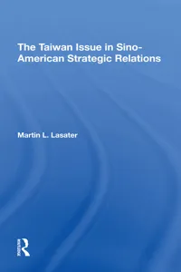 The Taiwan Issue In Sino-american Strategic Relations_cover