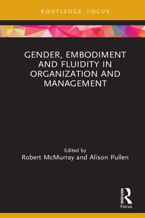 Gender, Embodiment and Fluidity in Organization and Management