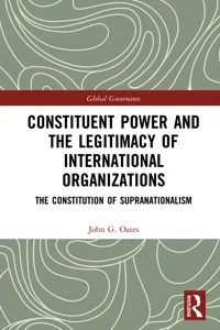 Constituent Power and the Legitimacy of International Organizations_cover